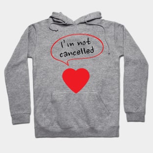 Love Is Not Cancelled Hoodie